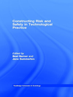 cover image of Constructing Risk and Safety in Technological Practice